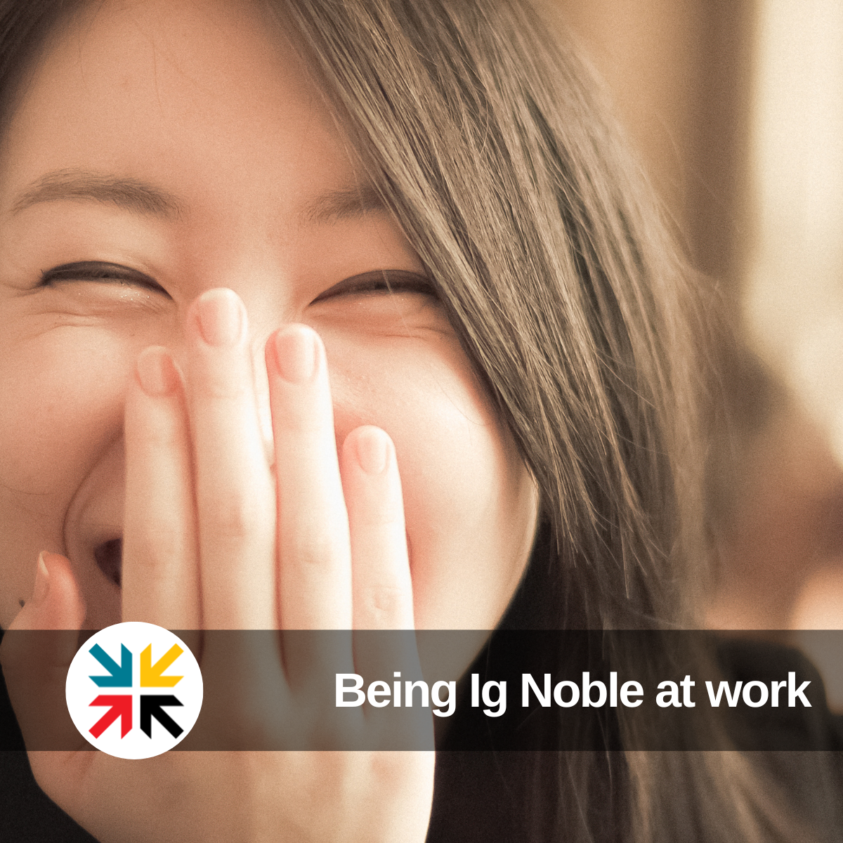 Being Ig Noble at work