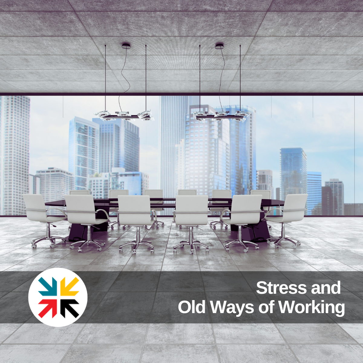 Stress and Old Ways of Working