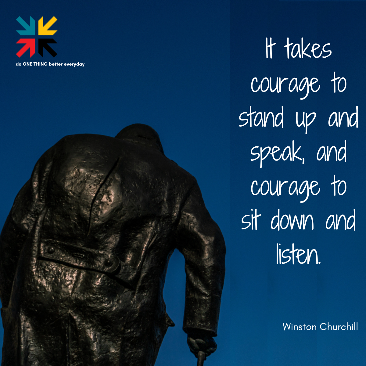Courage to speak up and listen
