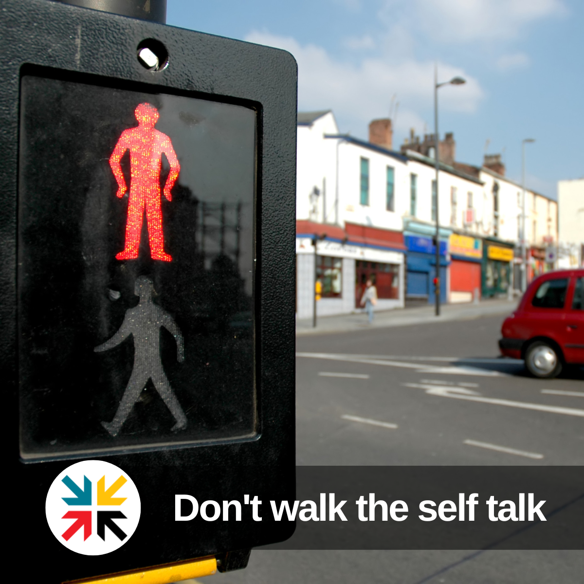 Don't walk the self talk