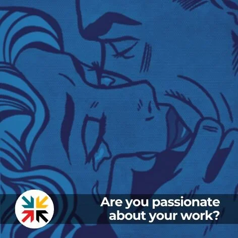 Are you passionate about your work?