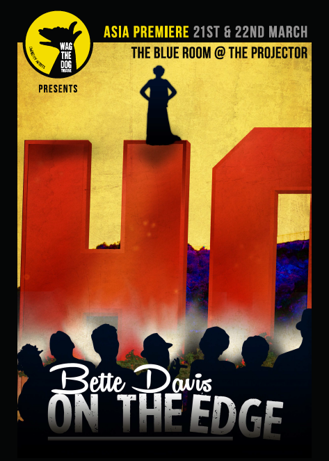 Wag The Dog Theatre’s production of Bette Davis On the Edge opened on March 20th 2019 at the The Projector, building, Singapore.