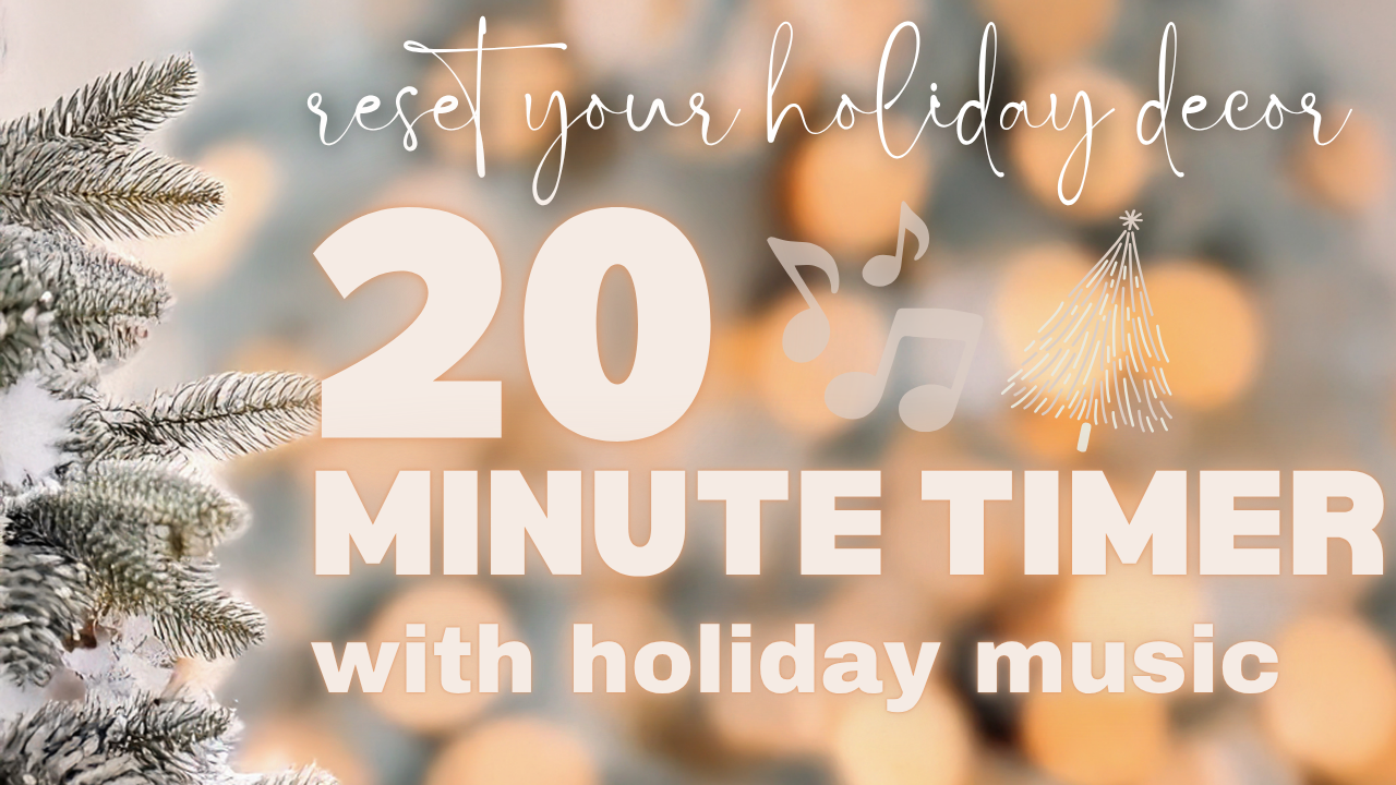 Twenty Minute Reset Your Holiday Decorations Timer! 