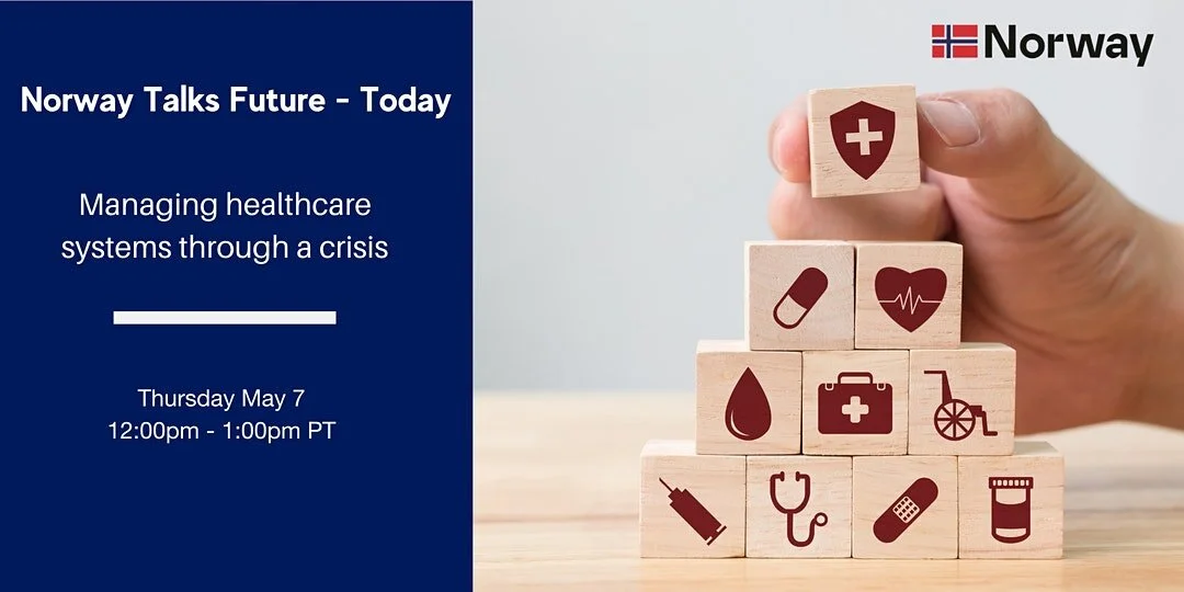 Norway Talks Future - Today: Managing Healthcare Systems Through a Crisis
