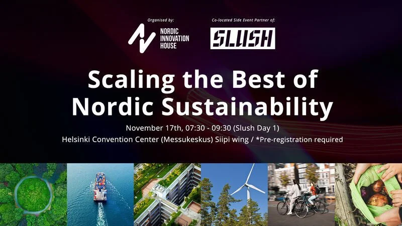 Scaling the Best of Nordic Sustainability [SLUSH Day 1 Breakfast session]