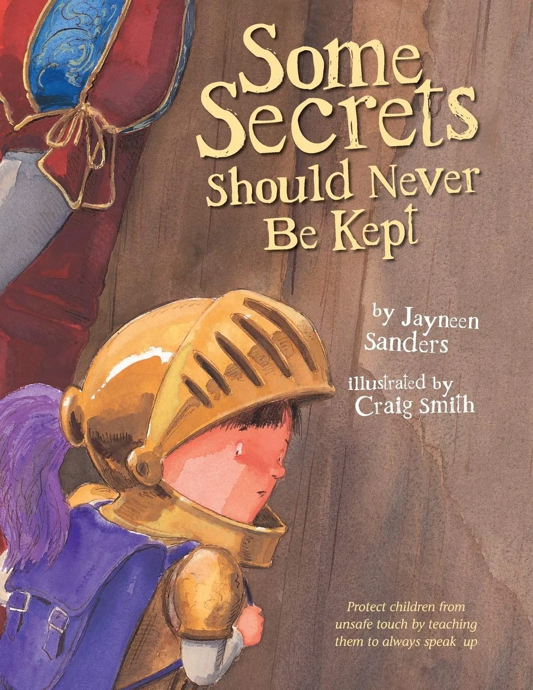 "Some Secrets Should Never be Kept"
by Jayneen Sanders and Craig Smith