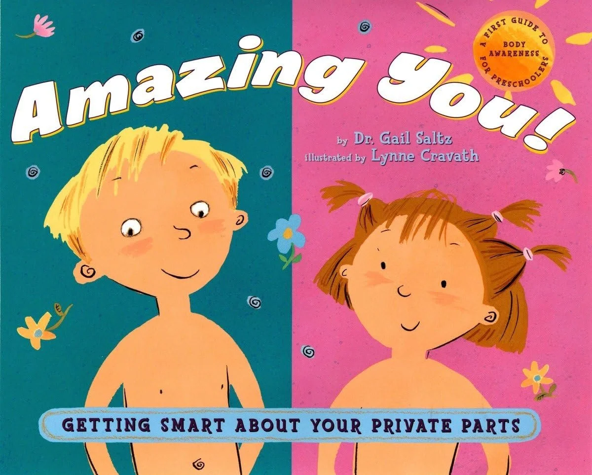 “Amazing You: Getting Smart About Your Private Parts” 
by G. Saltz
