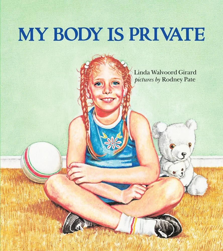 “My Body Is Private”
by Linda Walvoord Girard