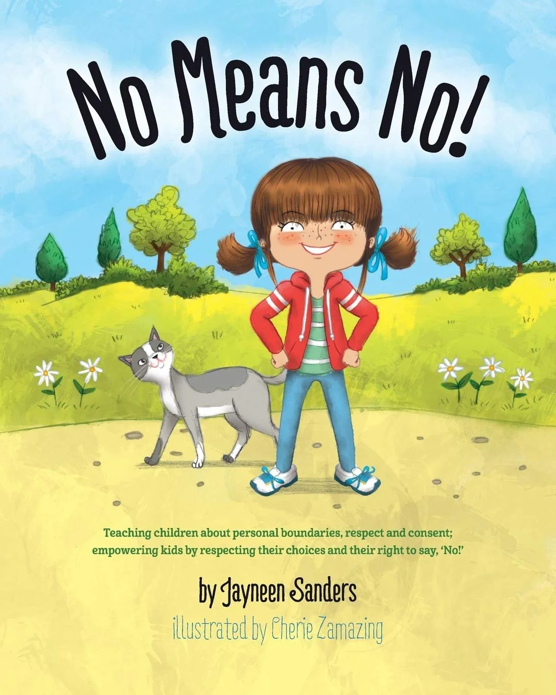 “No Means No!: Teaching Children About Personal Boundaries, Respect, and Consent” 
by Jayneen Sanders