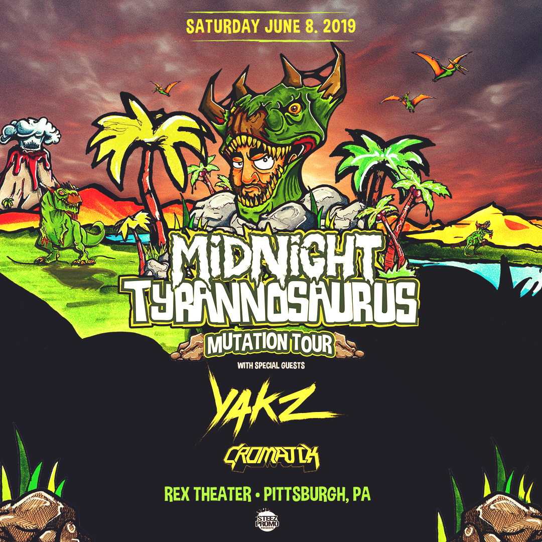 MIDNIGHT TYRANNOSAURUS: MUTATION TOUR - Pittsburgh