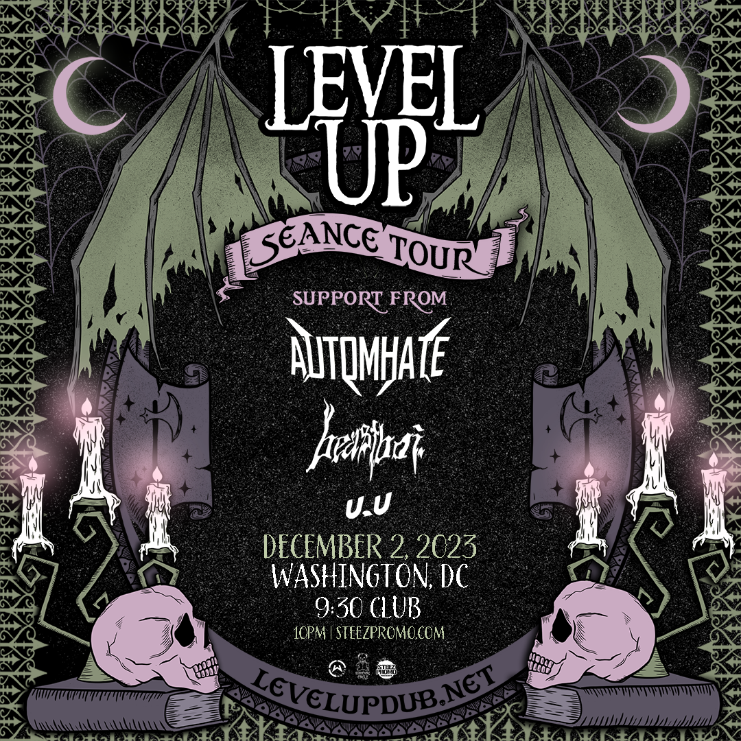 Steez Promo presents Level Up 'Seance' Tour - Washington DC
