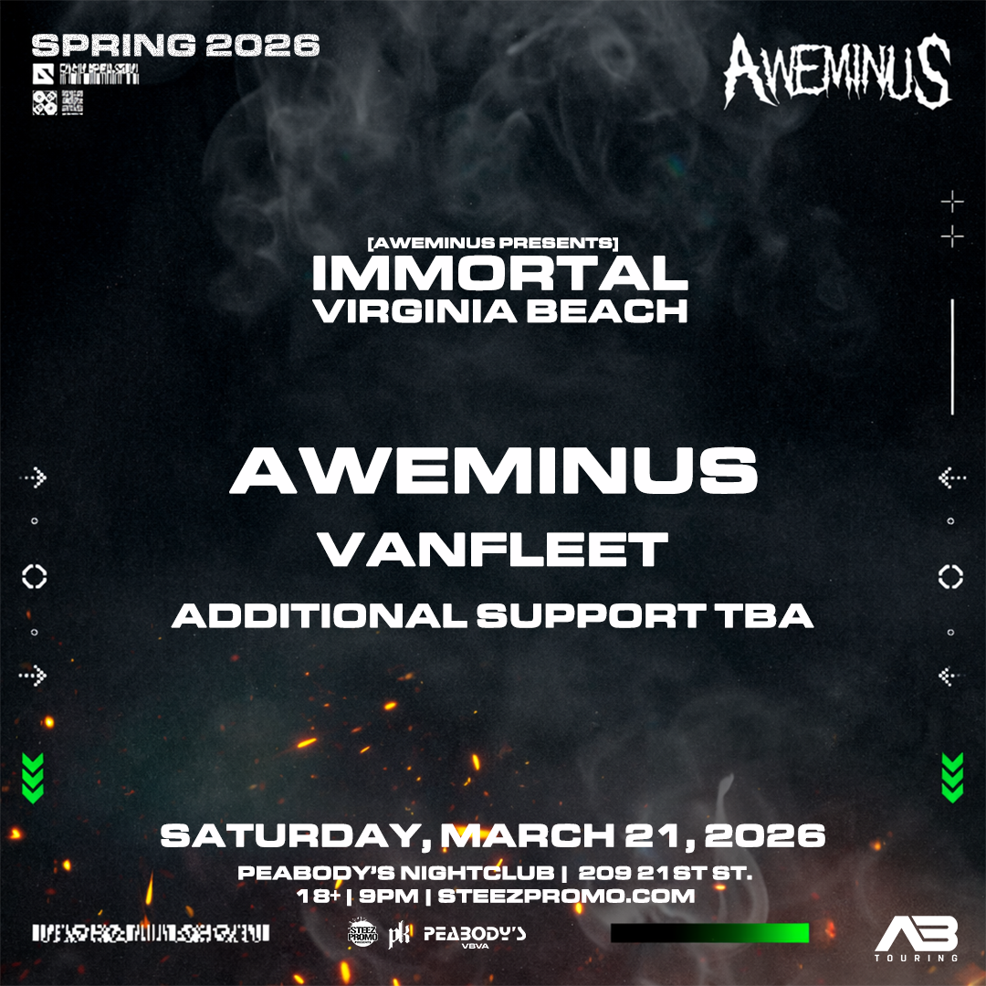 Aweminus 'Immortal' Tour - Virginia Beach