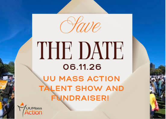 Save the Date: UU Mass Action Talent Show and Fundraiser!