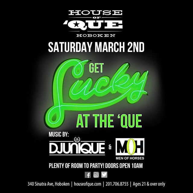 Today's the day to get lucky at the 'Que! Get here early and stay late 💪🍀
.
&bull; Doors open 10am!
&bull; 21+ Only
.
www.houseofque.com 
#HOQ #HouseofQue #Foodie #NJFoodie #Foodstagram #awesomesauce #Hoboken #HobokenNJ #HobokenNoJokin #WeehawkenNJ