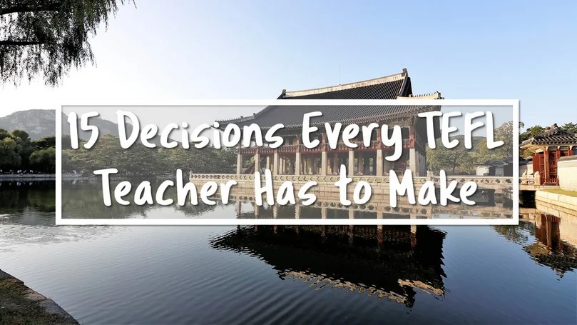 15-Decisions-Every-TEFL-Teacher.jpg