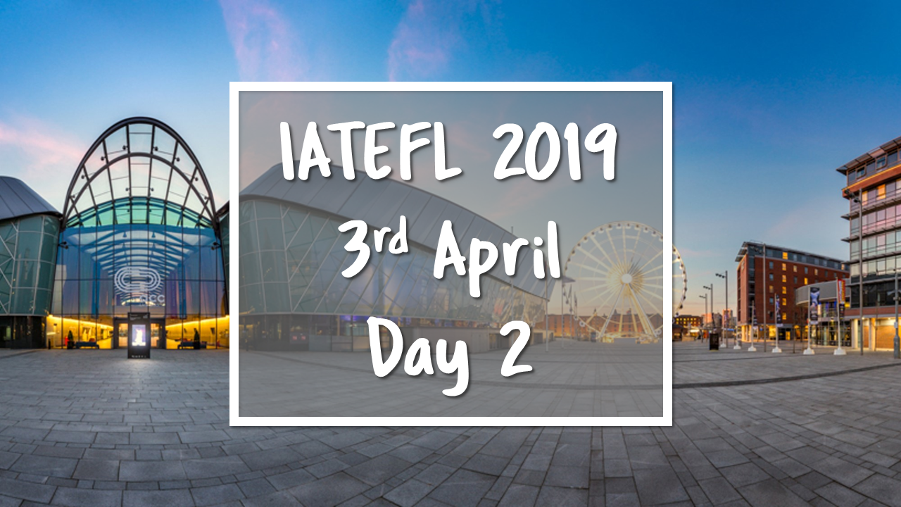 IATEFL 2019 Day 2 v2.png