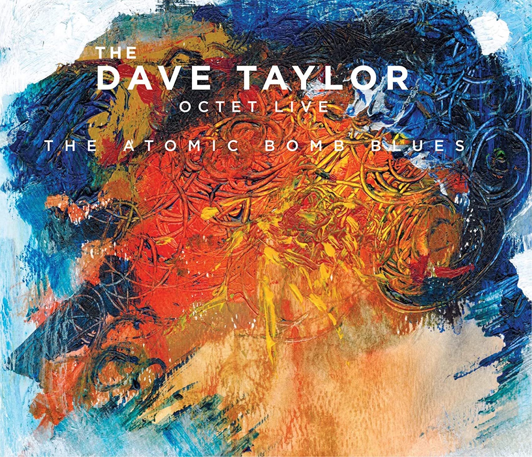 The Dave Taylor Octet: Atomic Bomb Blues