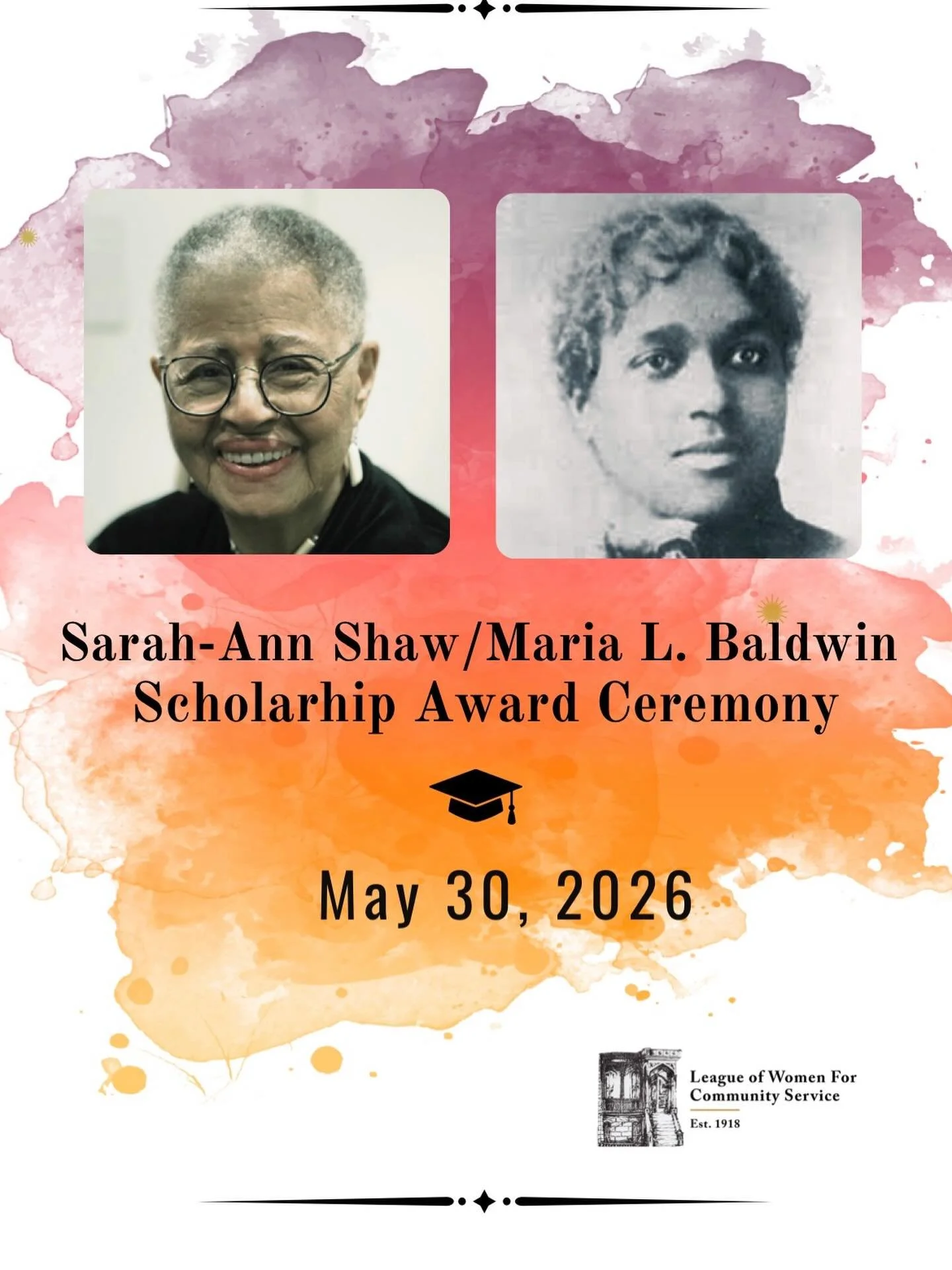 On Saturday May 30, the League of Women for Community Service (LWCS) is awarding four soon-to-be high school graduates with the Sarah-Ann Shaw/Maria L. Baldwin Scholarship to help advance their education. The scholarship is named after two pioneering