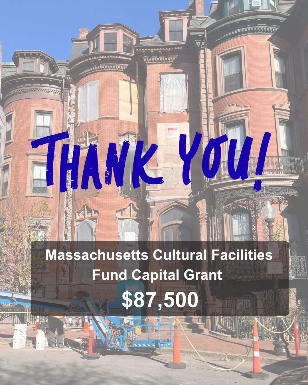 Thank You! Note - Massachusetts Cultural Facilities Fund Capital Grant $87,500