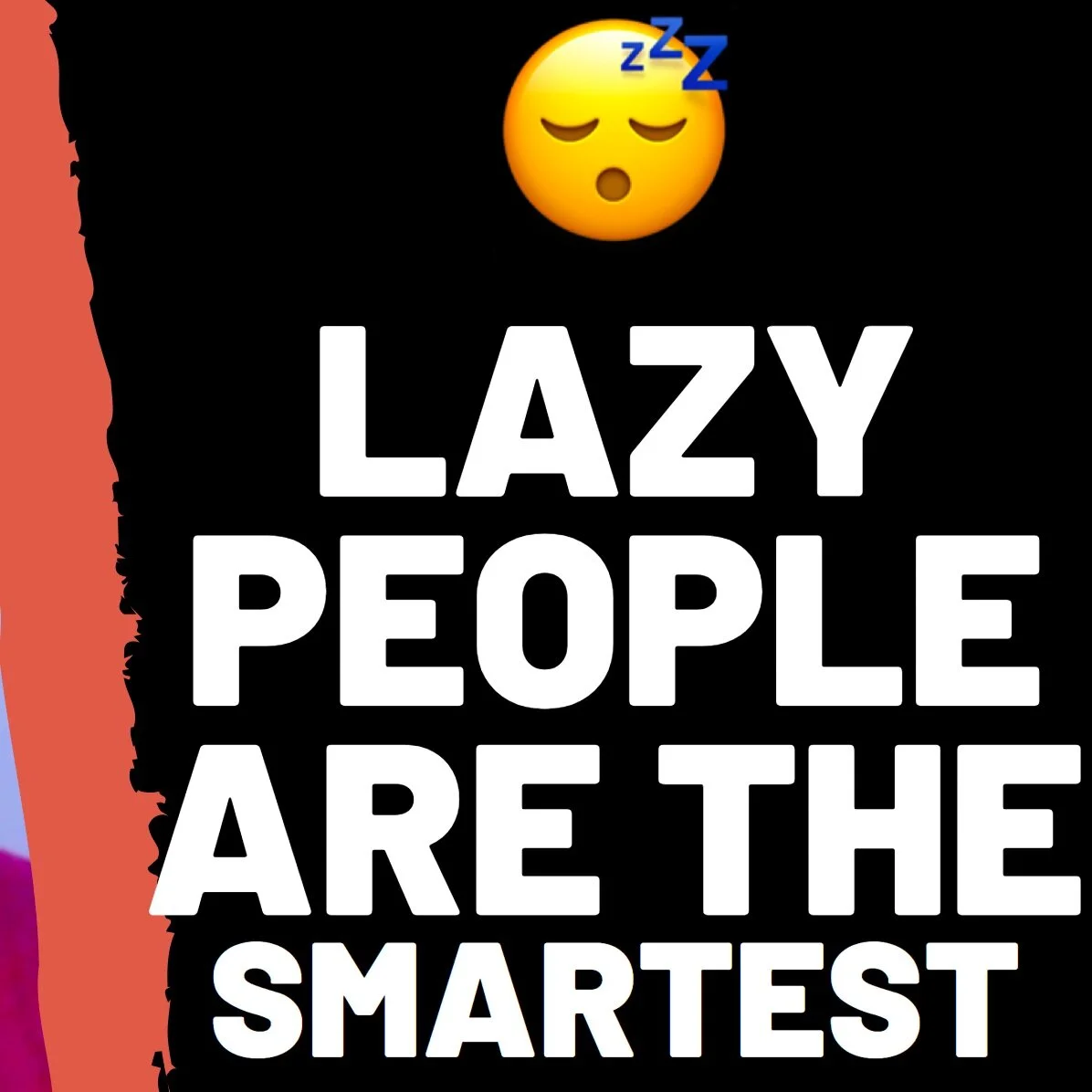 😴Lazy People Are The Smartest In The World | How To Hack Your Way To Success