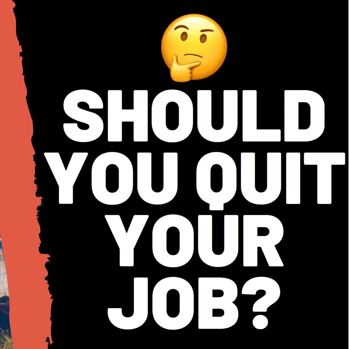 🤔 Should You QUIT Your Job? - My HONEST List of FEARS