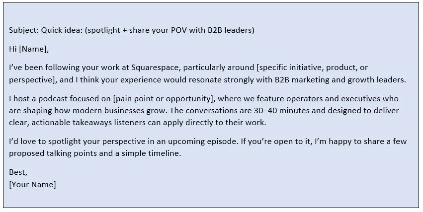 Email outreach template inviting a Squarespace executive to share their perspective on a B2B marketing and growth podcast.