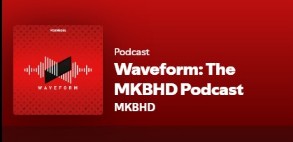 Waveform: The MKBHD Podcast