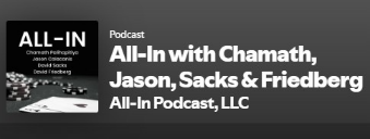All-In with Chamath, Jason, Sacks & Friedberg