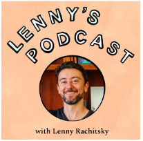 Lenny’s Podcast