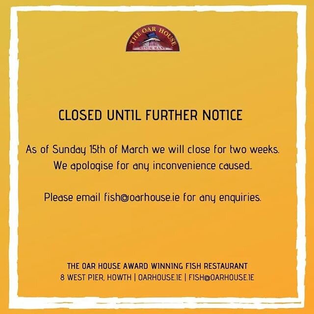 We have made the difficult decision to close for two weeks.
. 
We thank you for your continued support and wish you well. We'll keep you updated when we reopen.
Please email fish@oarhouse.ie with any enquiries.
. 
#staysafe #howth