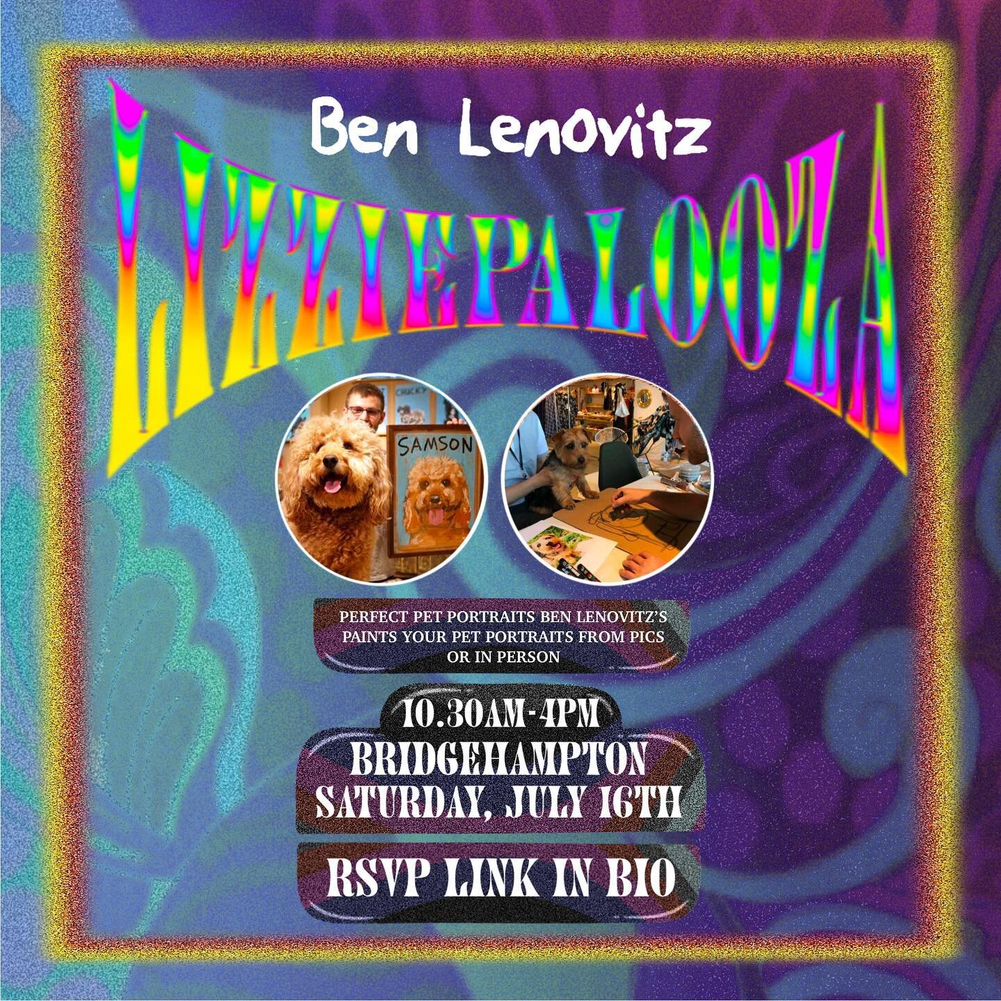 Don&rsquo;t Miss The Biggest Shopping Event Of The Summer
☀️🛍
LIZZIEPALOOZA brings Ben Lenovitz to the Hamptons &mdash; Ben will paint a custom portrait of your pet from pics on your phone &mdash; or bring your furry friend on site for a live portra