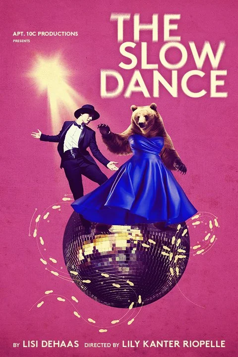 Apt. 10C Productions presents THE SLOW DANCE
