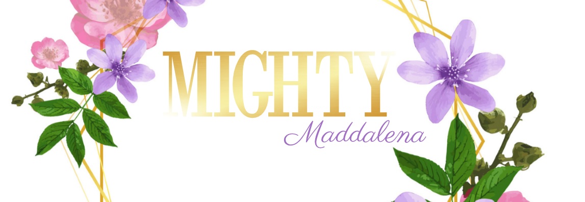 Mighty Maddalena