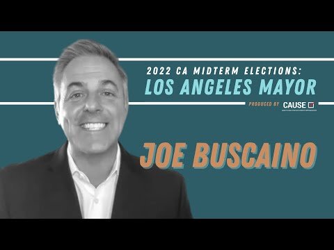 CAUSE 2022 LA Mayoral Video Series: Joe Buscaino
