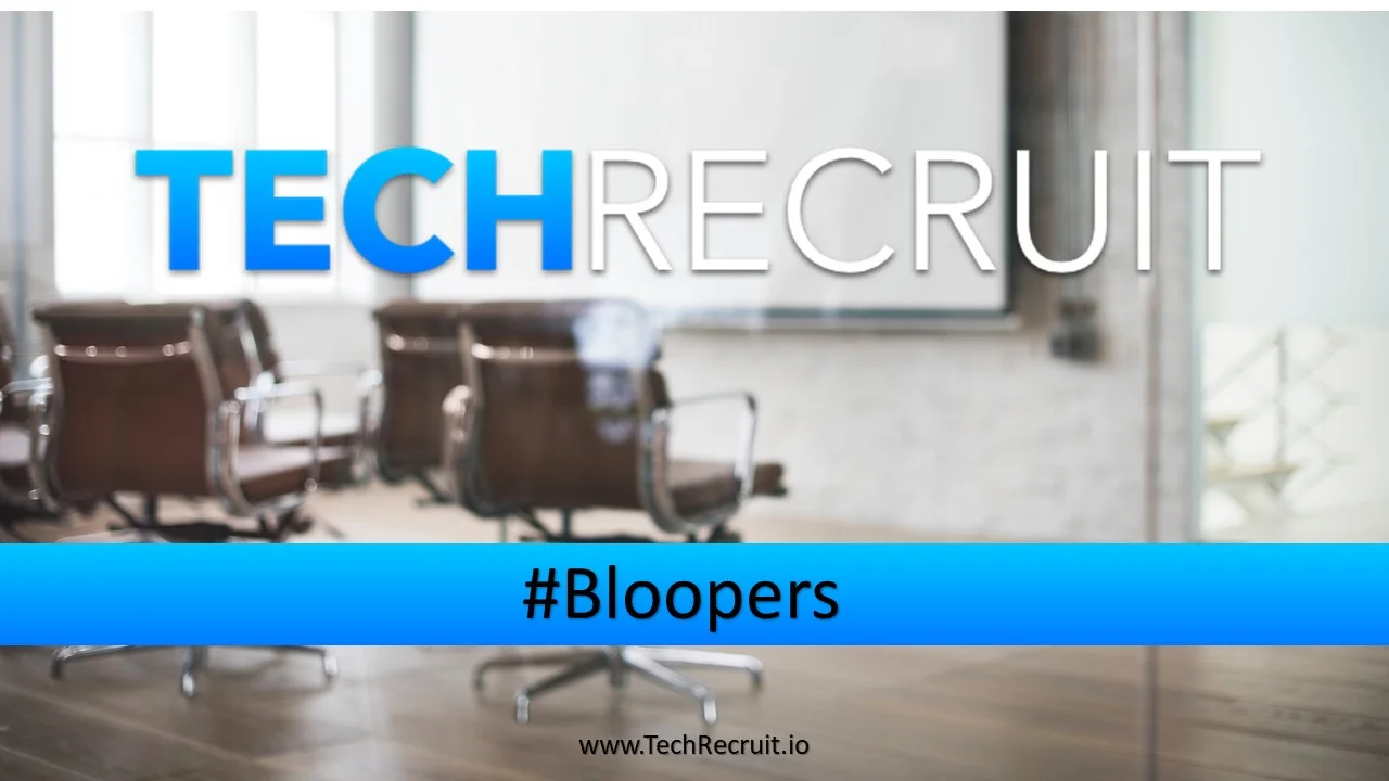TechRecruit Conference Bloopers!