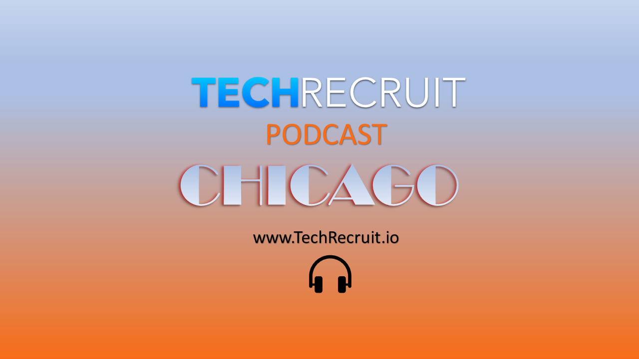 TechRecruit PodCast - Chicago
