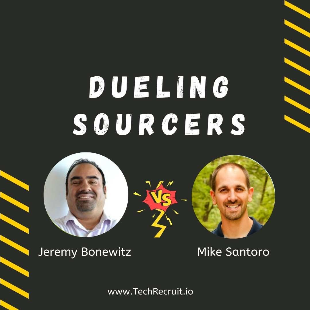 Dueling Sourcers: Jeremy Bonewitz and Mike Santoro Full Episode in Members Hub