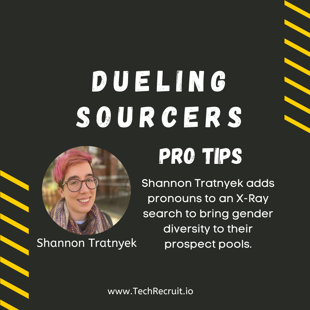 Ultimate Sourcing Rumble: Shannon Tratnyek Talks Adding Pronouns to Your X-Ray Search