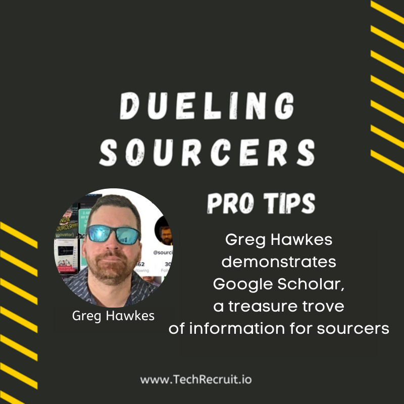 Ultimate Sourcing Rumble - Greg Hawkes demonstrates Google Scholar, a treasure trove of information for sourcers
