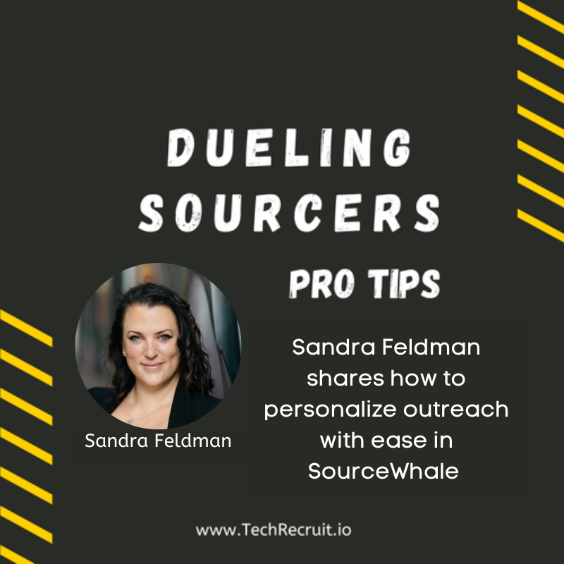 Ultimate Sourcing Rumble - How to Personalize Outreach With Ease in SourceWhale with Sandra Feldman