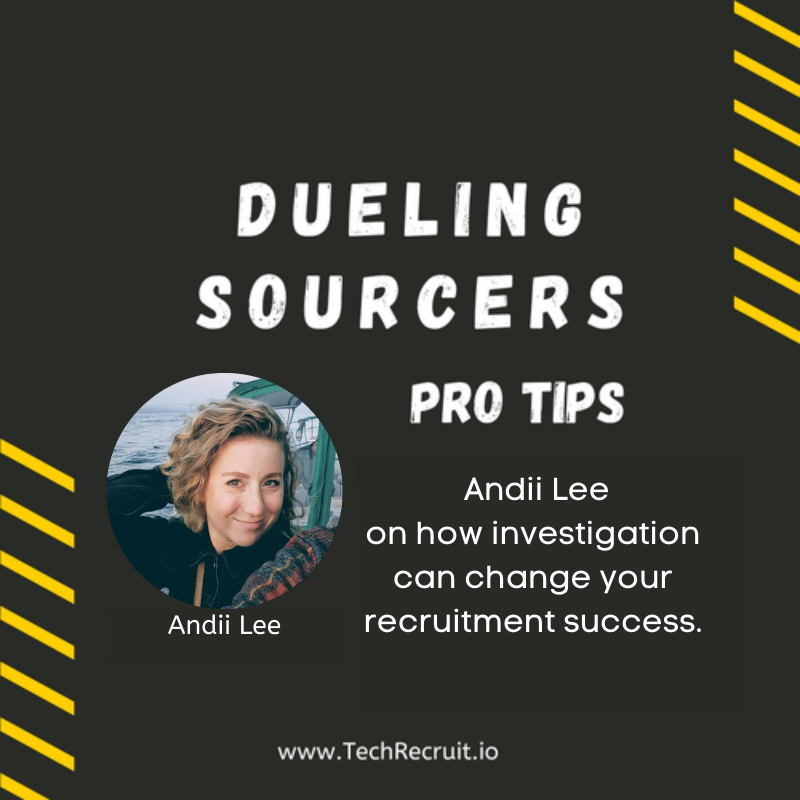Ultimate Sourcing Rumble - Investigation Skills: Your Secret Weapon in Hiring Success with Andii Lee