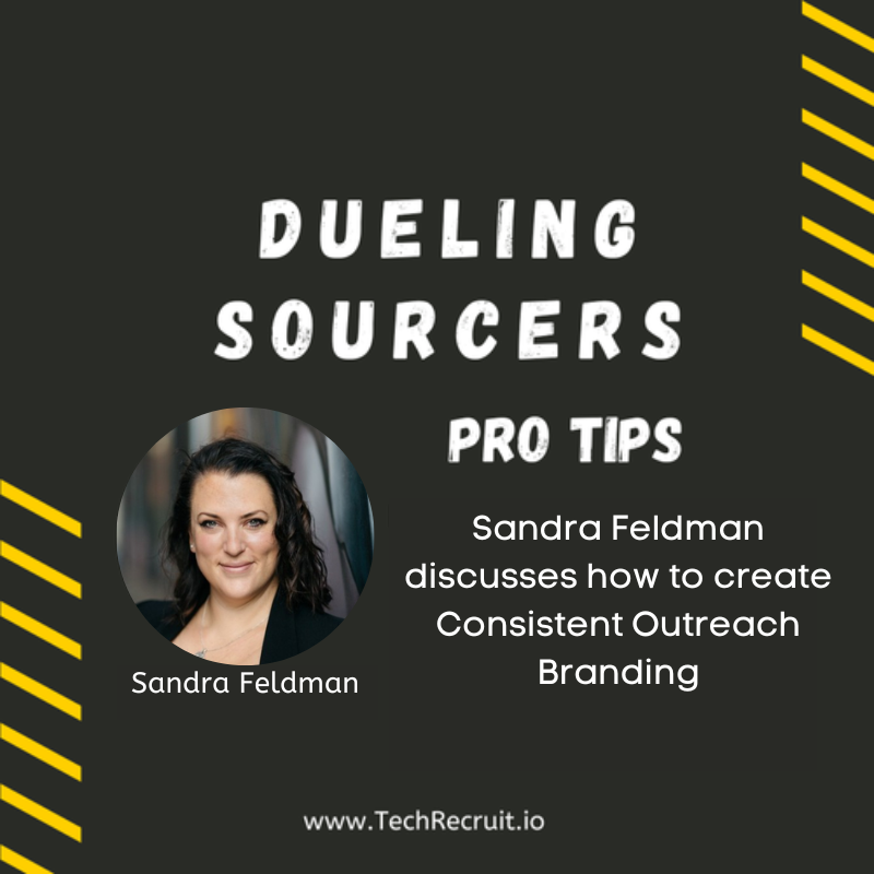 Ultimate Sourcing Rumble - How to Create Consistent Outreach Branding with Sandra Feldman