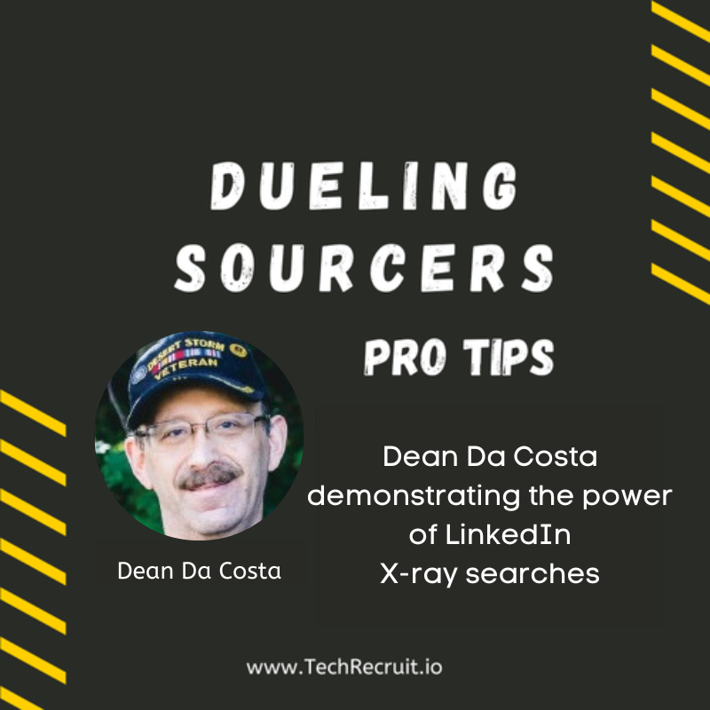 Dueling Sourcers - The power  of LinkedIn X-ray searches with Dean Da Costa