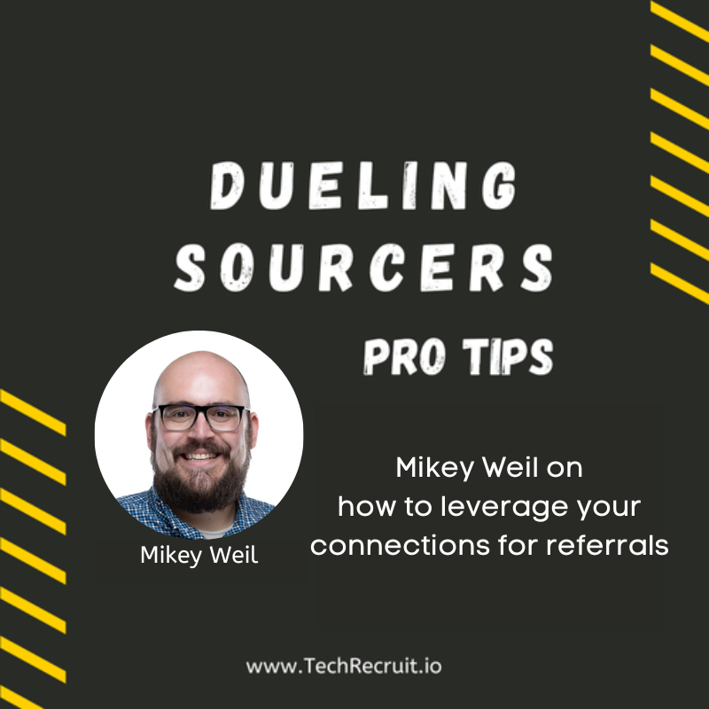 Ultimate Sourcing Rumble - Job Referrals Made Easy: Tap into Your Network for Career Success with Mikey Weils