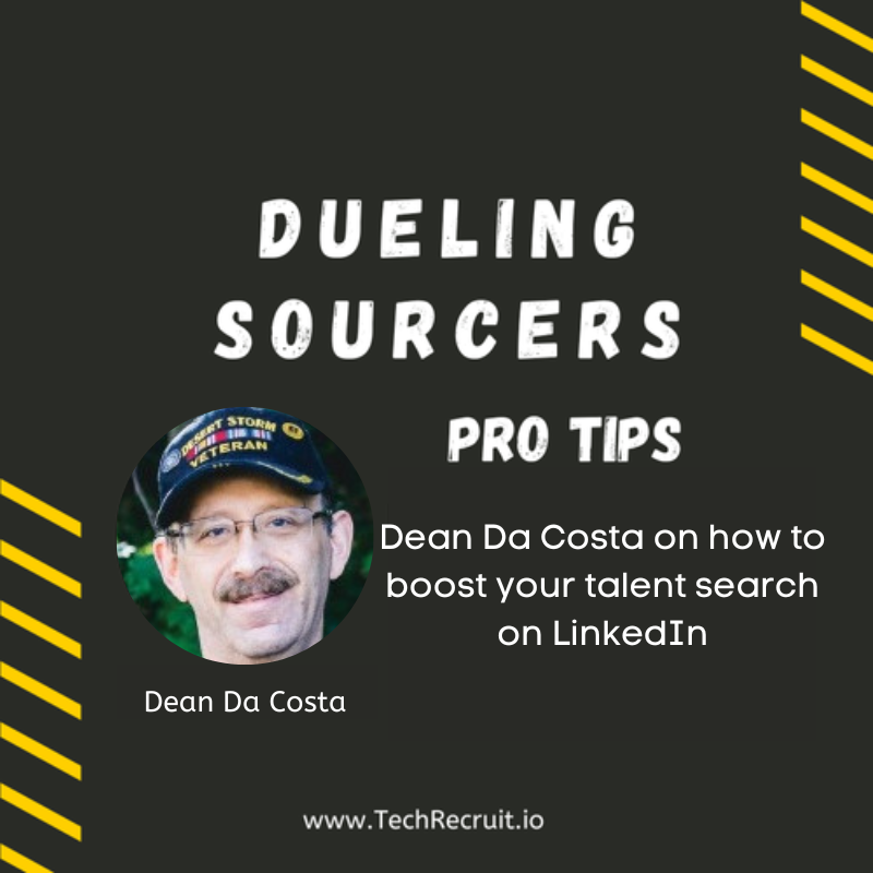 Dueling Sourcers - Boost Your Talent Search On LinkedIn with Dean Da Costa