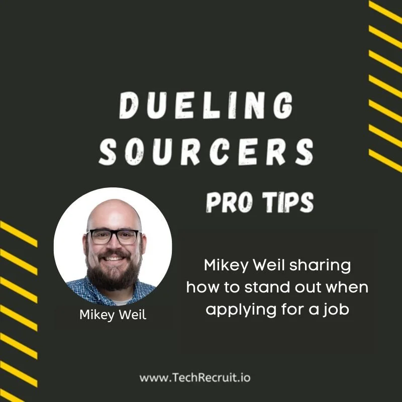 Ultimate Sourcing Rumble - The Key to Standing out as Job Seeker with Mikey Weil
