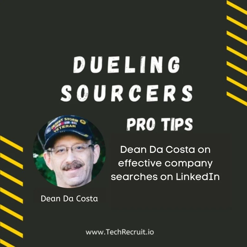 Dueling Sourcers - Effective Company Searches on LinkedIn With Dean Da Costa