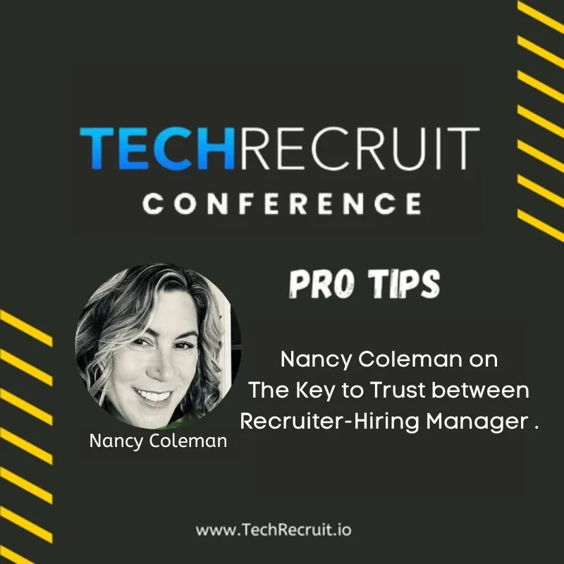 Silicon Valley TechRecruit Conference - The Key to Trust between Recruiter-Hiring Manager with Nancy Coleman