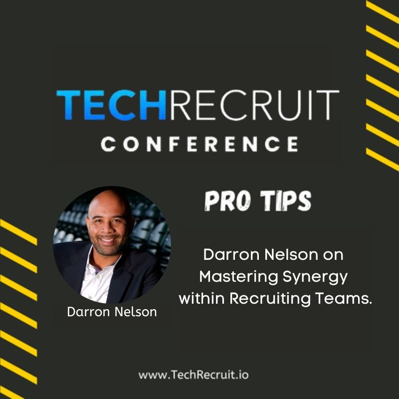 Silicon Valley TechRecruit Conference - Mastering Synergy Within Recruiting Teams with Darron Nelson 
