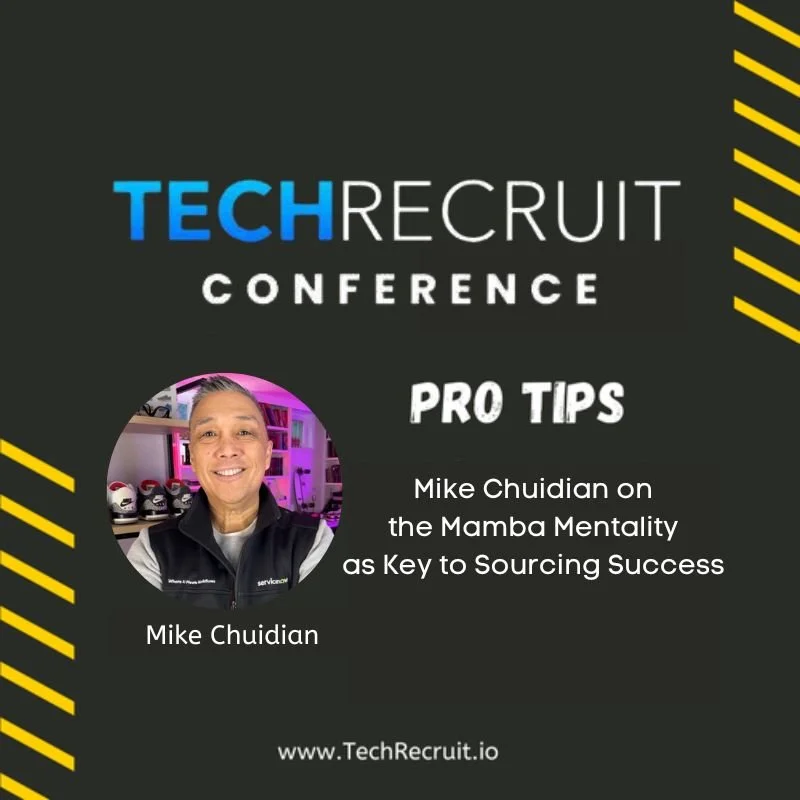 TechRecruit Conference - Mamba Mentality as Key to Sourcing Success with Mike Chuidian